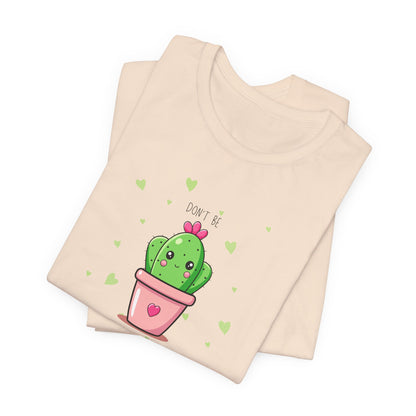 Funny Cactus Tee - Don't Be a Prick - Unisex Jersey Short Sleeve