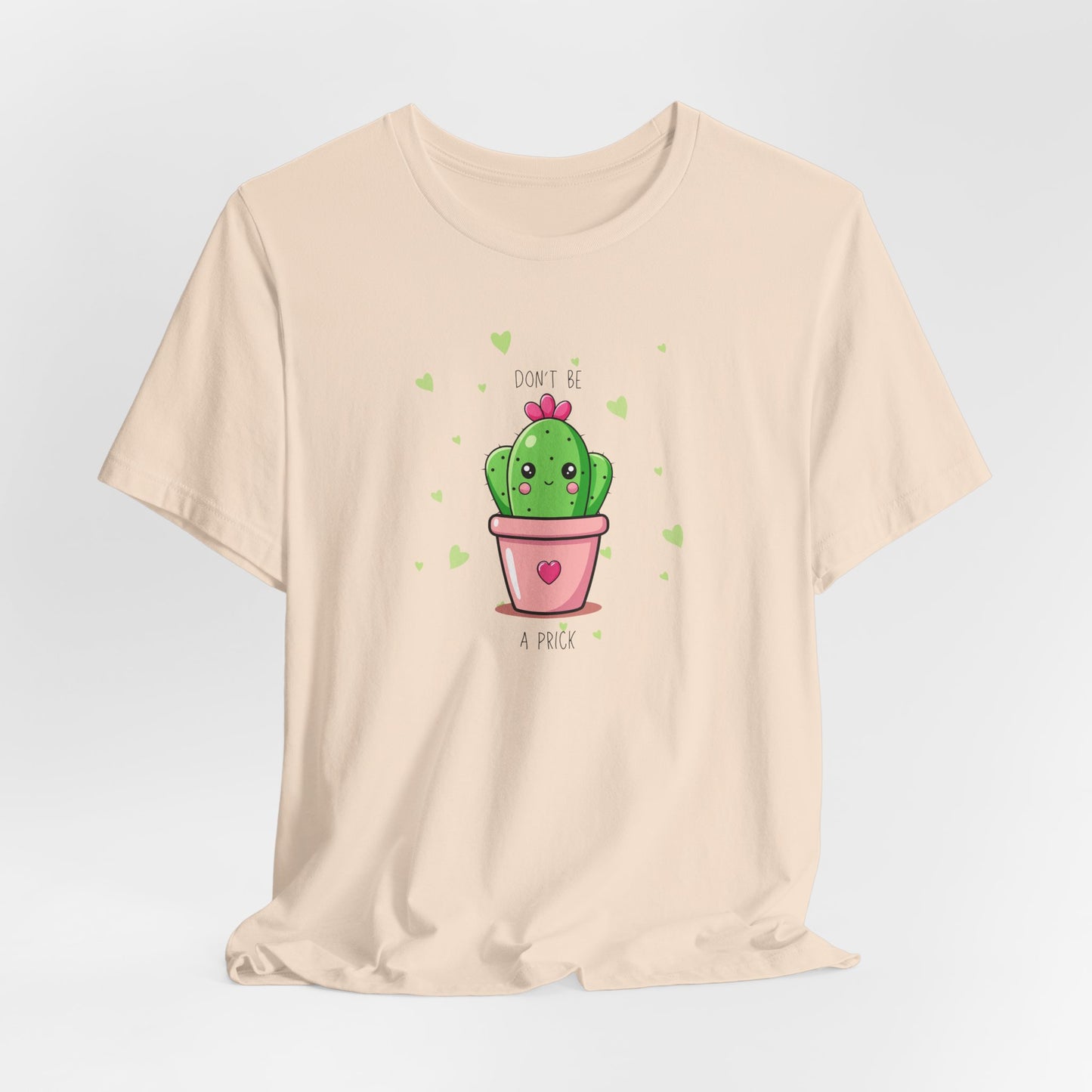 Funny Cactus Tee - Don't Be a Prick - Unisex Jersey Short Sleeve