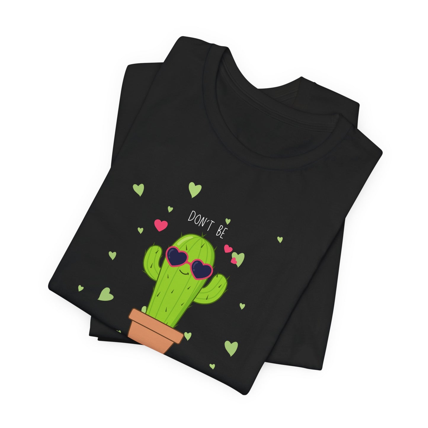 Funny Cactus Tee - Don't Be a Prick - Unisex Jersey Short Sleeve