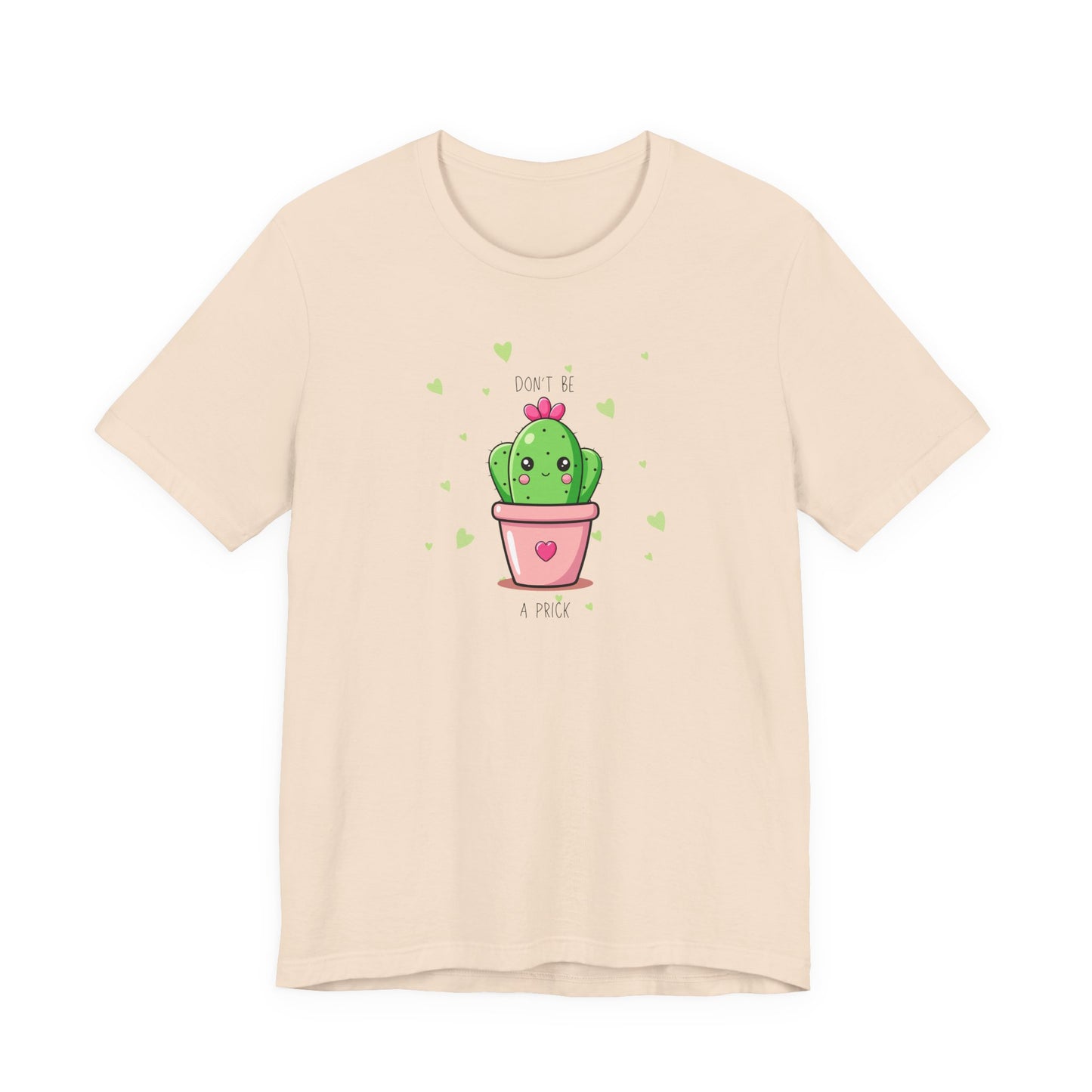 Funny Cactus Tee - Don't Be a Prick - Unisex Jersey Short Sleeve