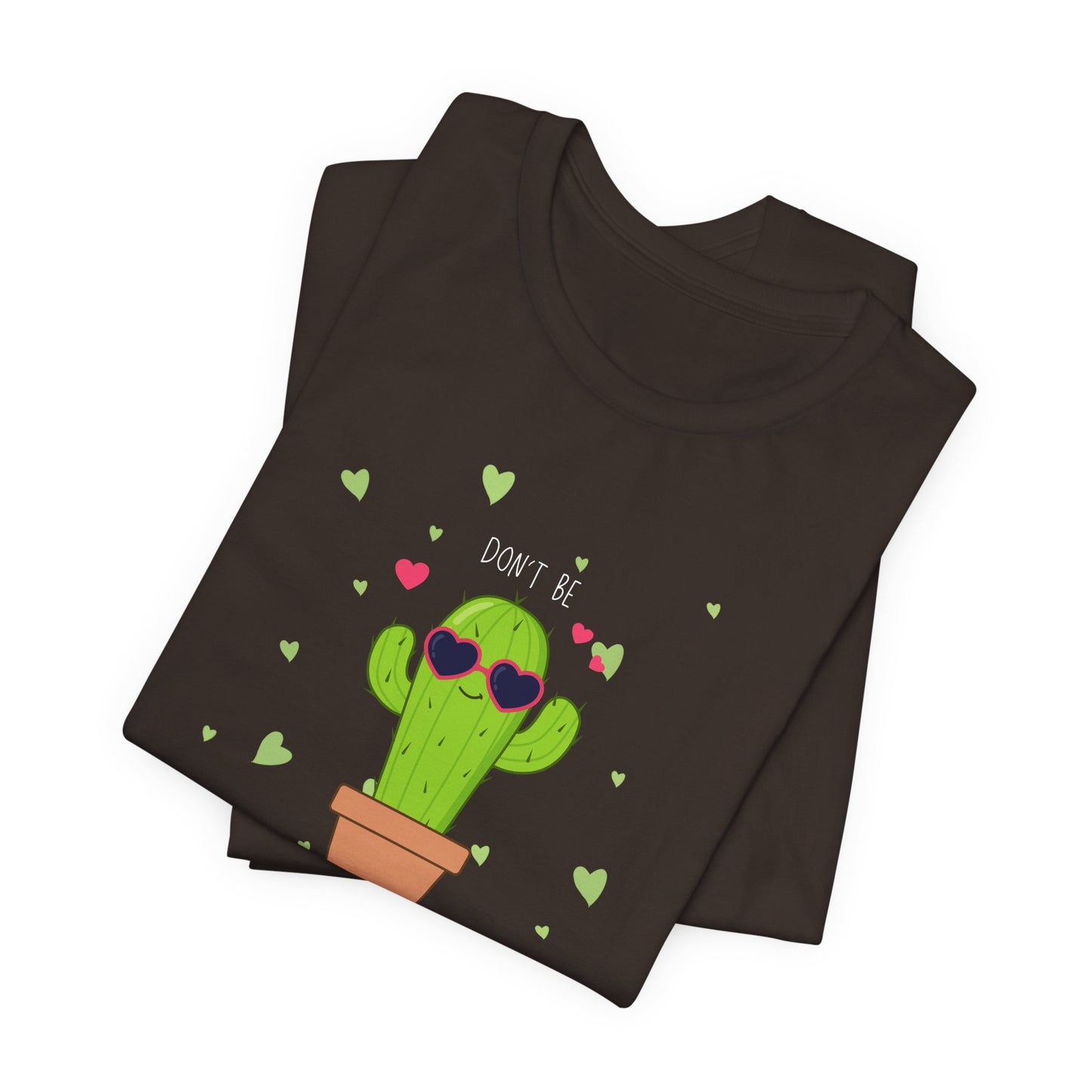 Funny Cactus Tee - Don't Be a Prick - Unisex Jersey Short Sleeve