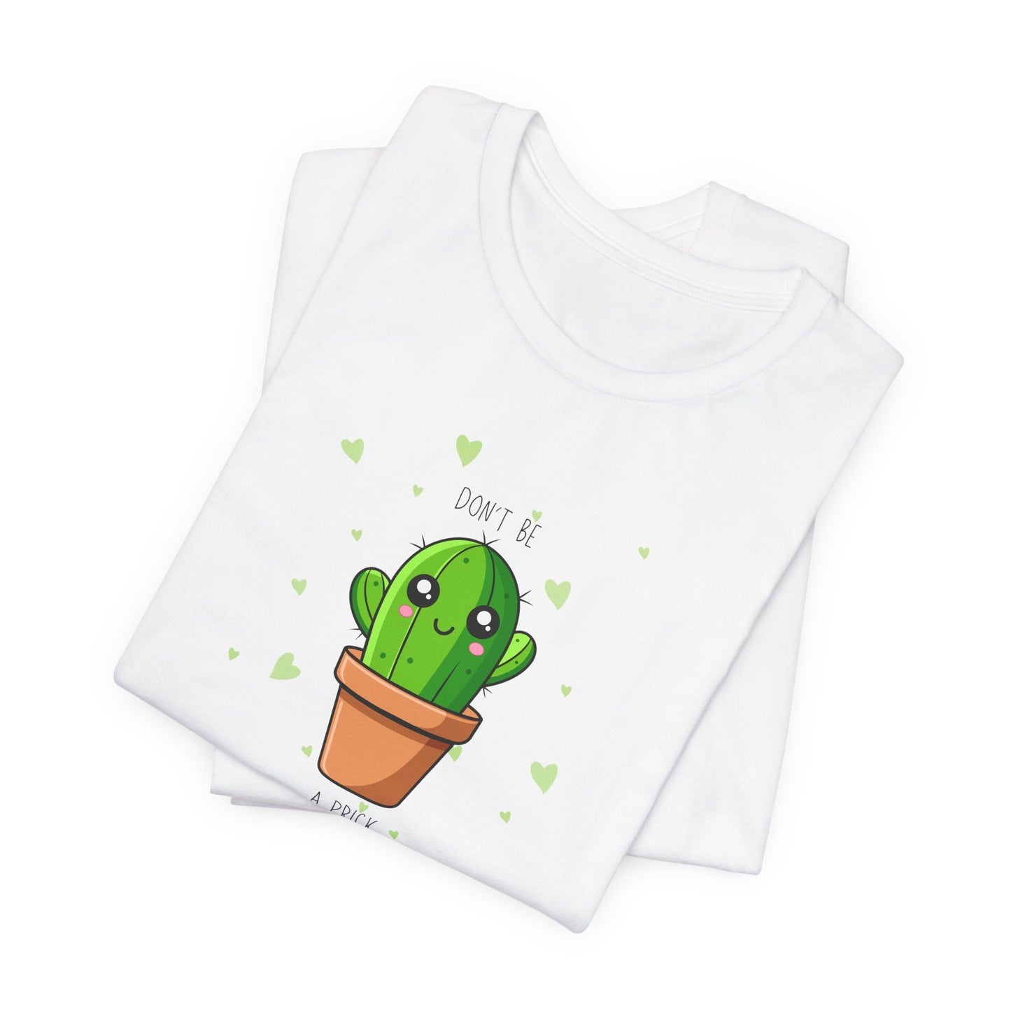 Funny Cactus Tee - Don't Be a Prick - Unisex Jersey Short Sleeve