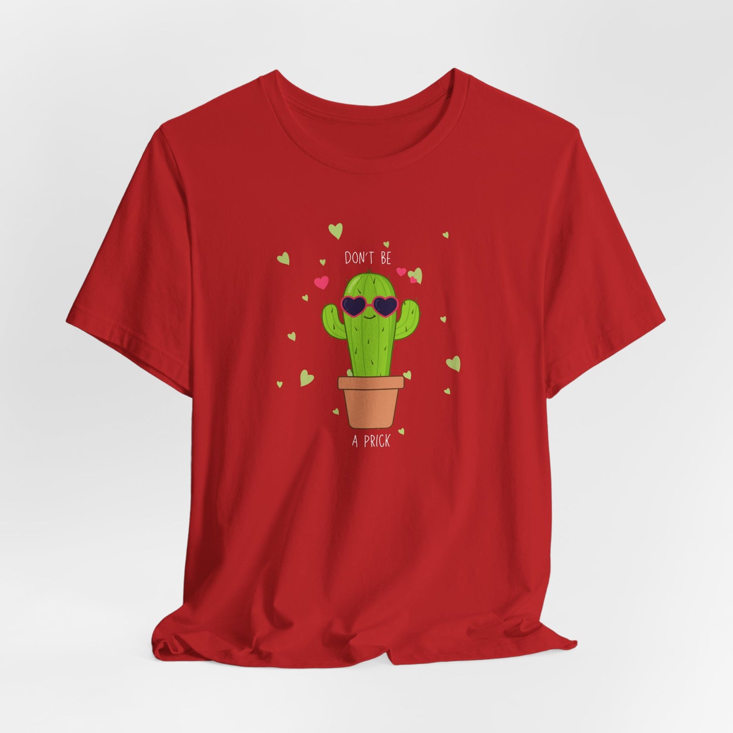 Funny Cactus Tee - Don't Be a Prick - Unisex Jersey Short Sleeve