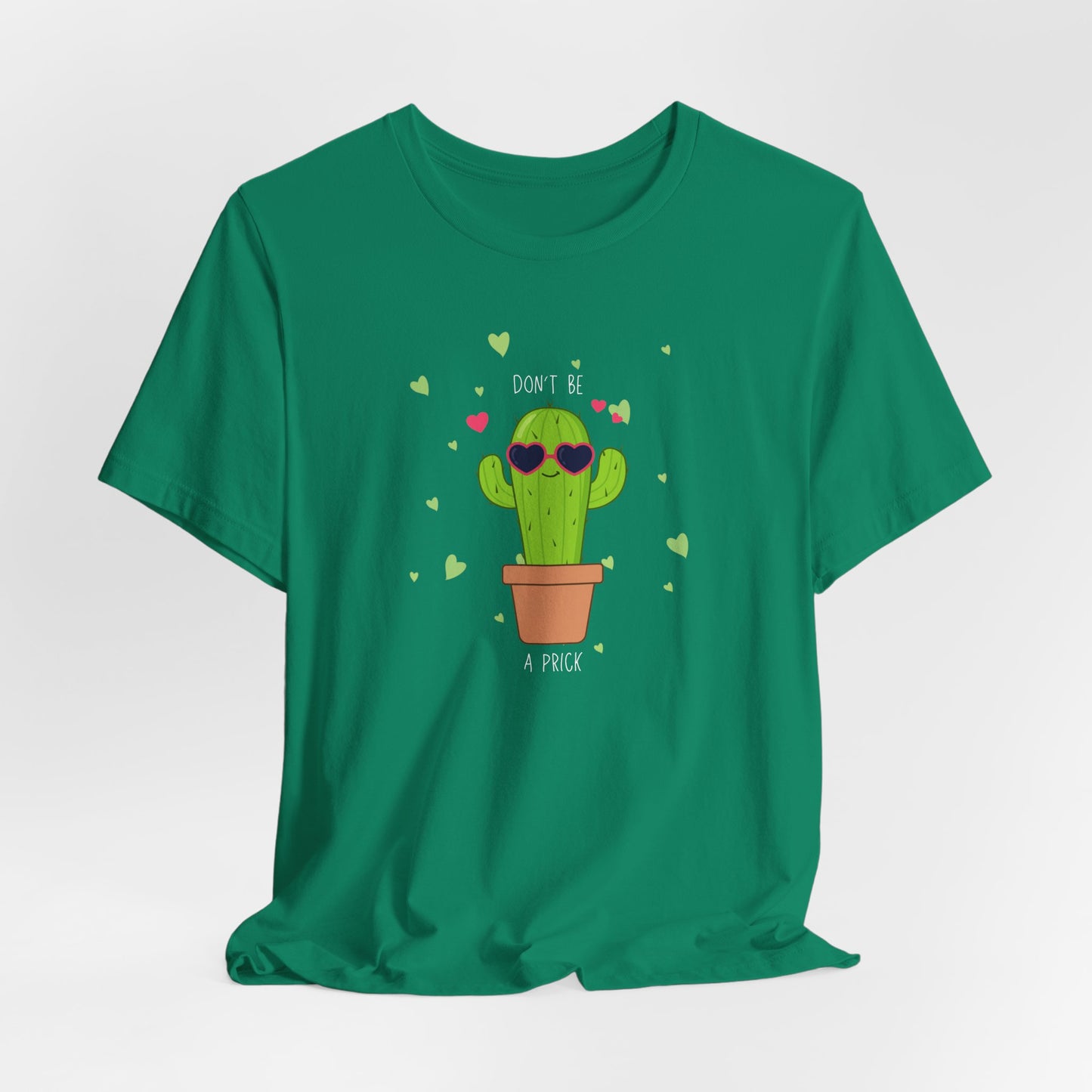Funny Cactus Tee - Don't Be a Prick - Unisex Jersey Short Sleeve