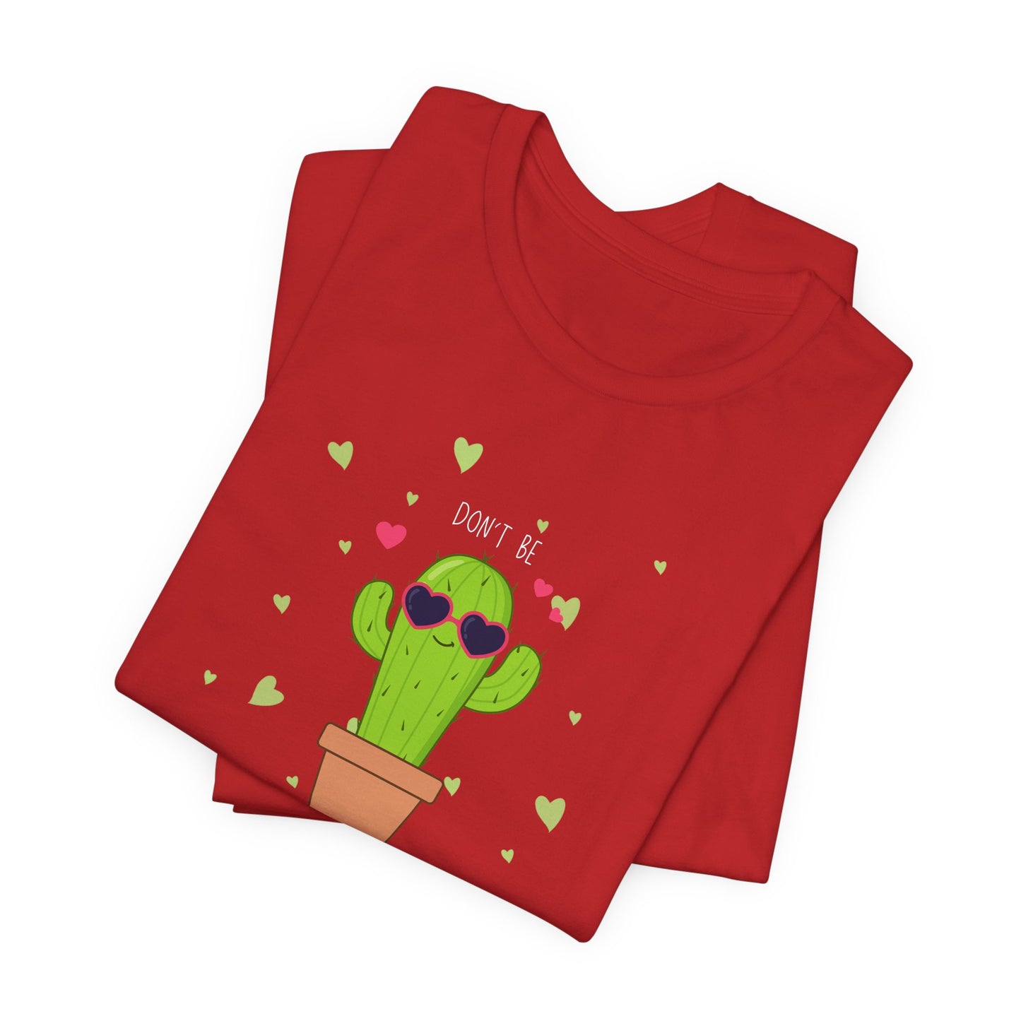 Funny Cactus Tee - Don't Be a Prick - Unisex Jersey Short Sleeve