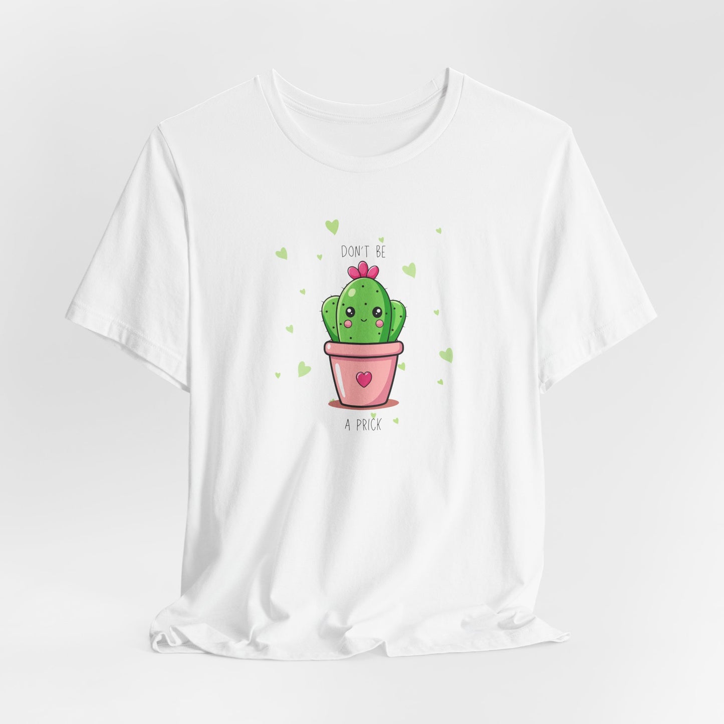 Funny Cactus Tee - Don't Be a Prick - Unisex Jersey Short Sleeve