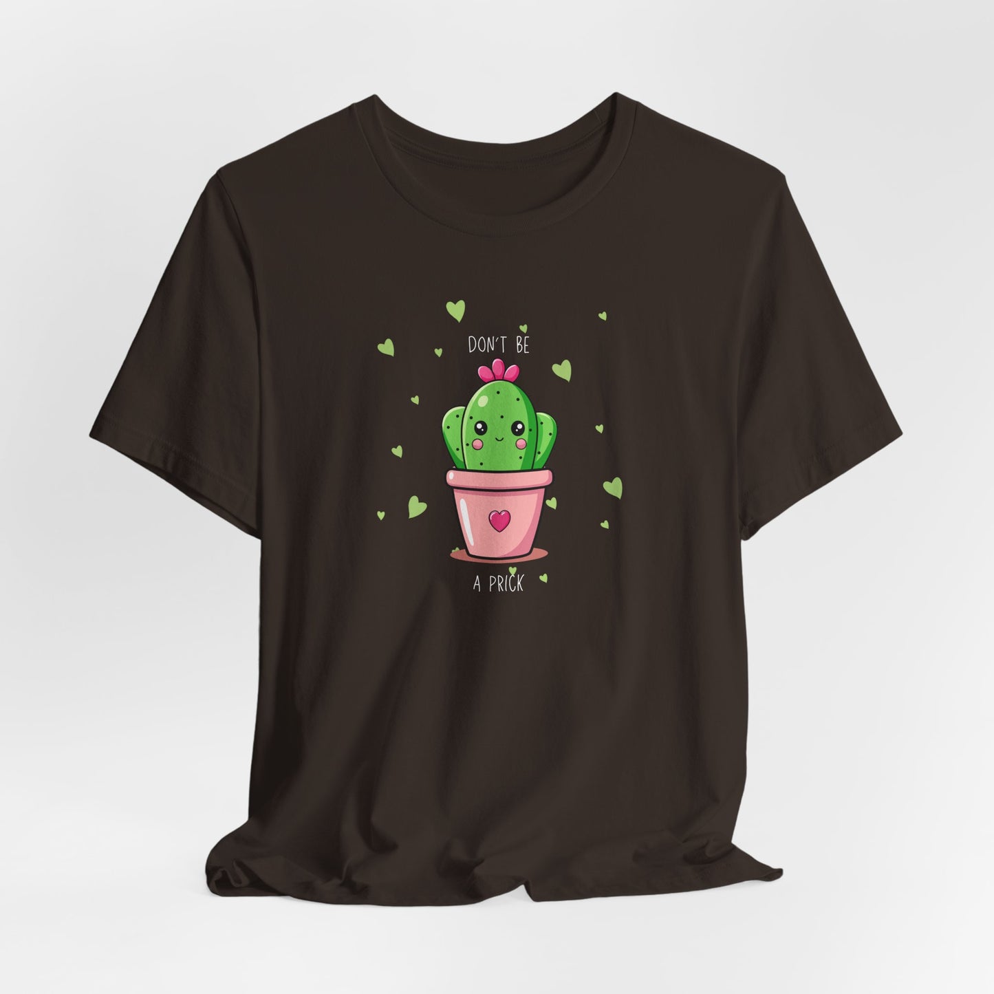 Funny Cactus Tee - Don't Be a Prick - Unisex Jersey Short Sleeve