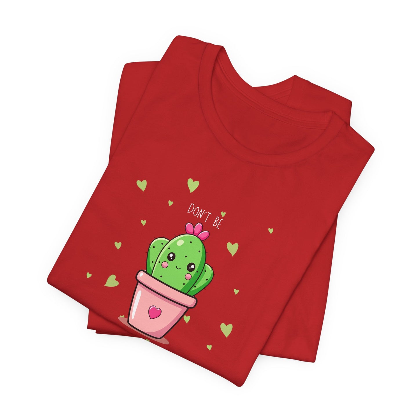 Funny Cactus Tee - Don't Be a Prick - Unisex Jersey Short Sleeve