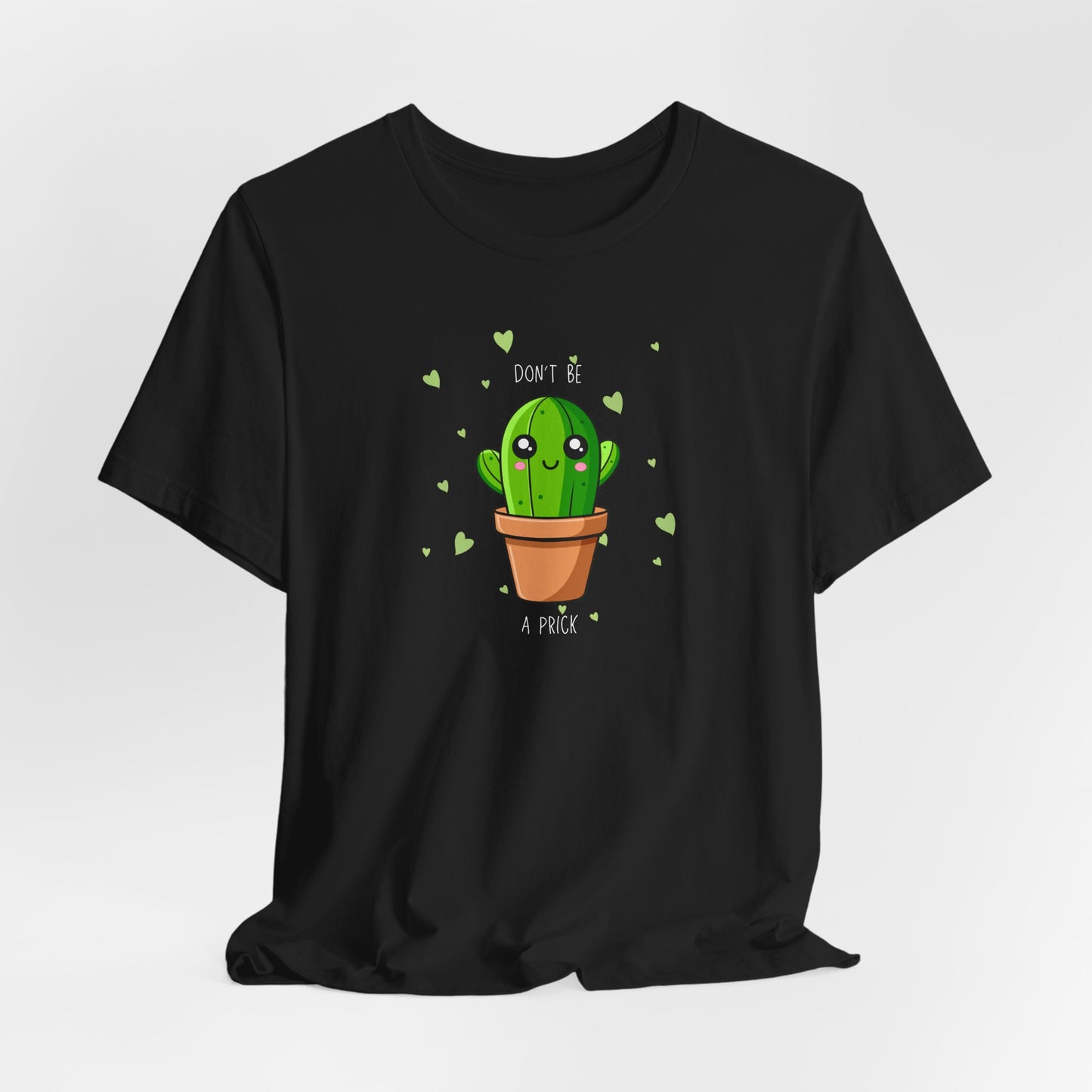 Funny Cactus Tee - Don't Be a Prick - Unisex Jersey Short Sleeve