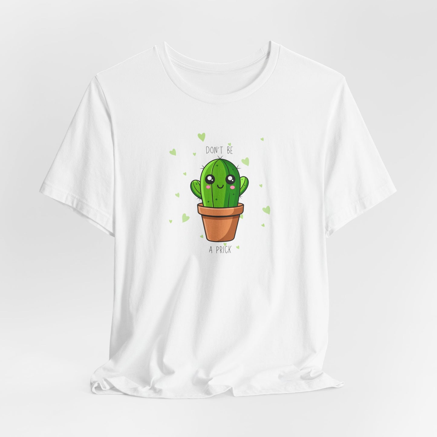 Funny Cactus Tee - Don't Be a Prick - Unisex Jersey Short Sleeve