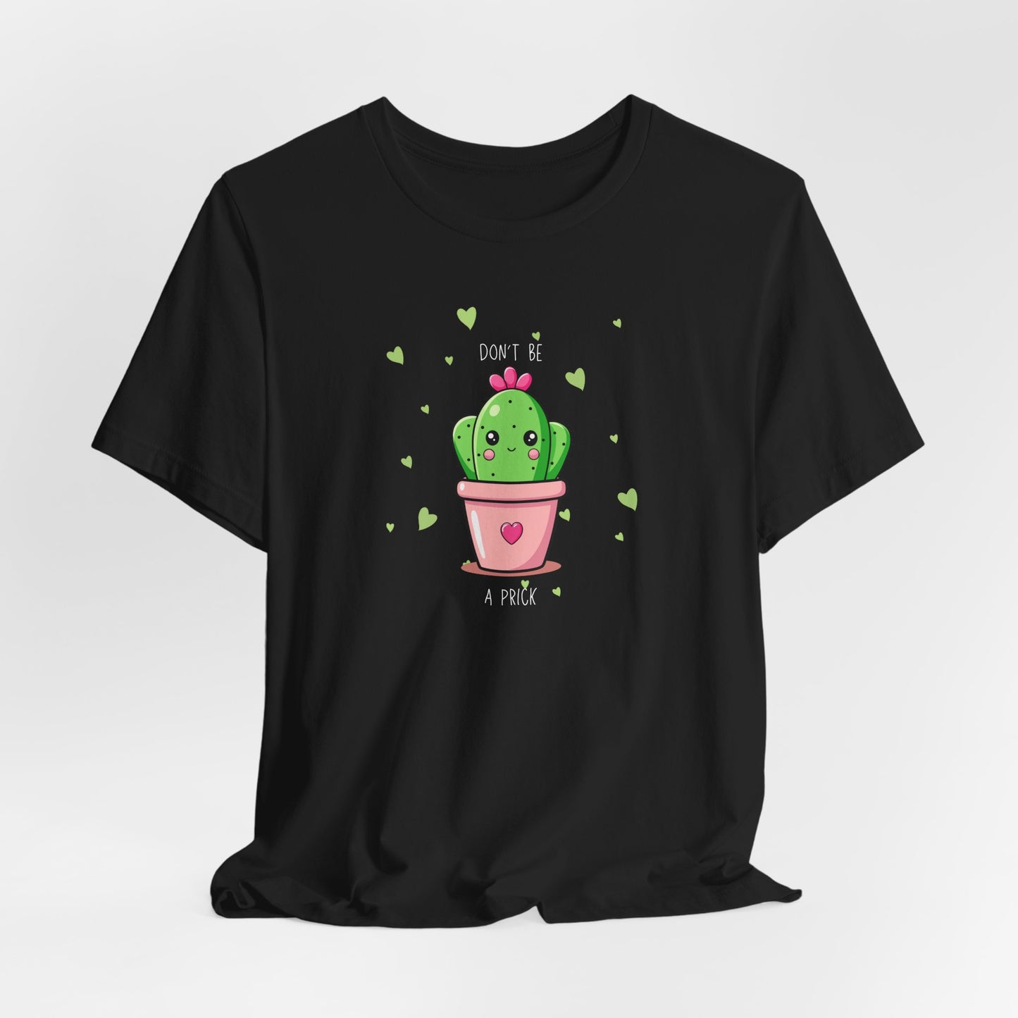 Funny Cactus Tee - Don't Be a Prick - Unisex Jersey Short Sleeve