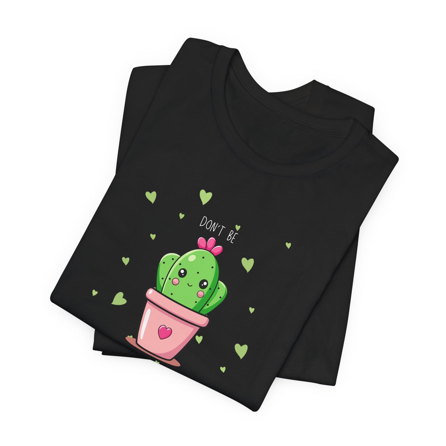 Funny Cactus Tee - Don't Be a Prick - Unisex Jersey Short Sleeve