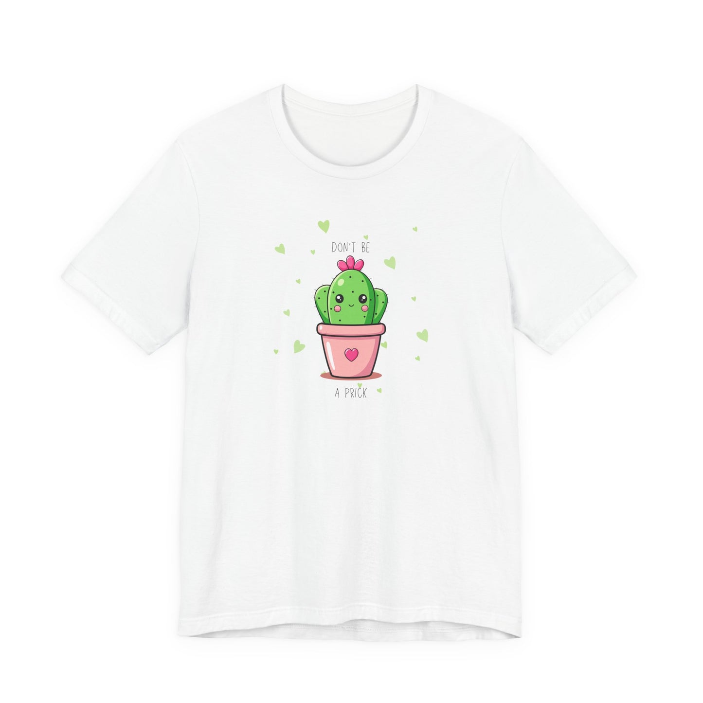 Funny Cactus Tee - Don't Be a Prick - Unisex Jersey Short Sleeve