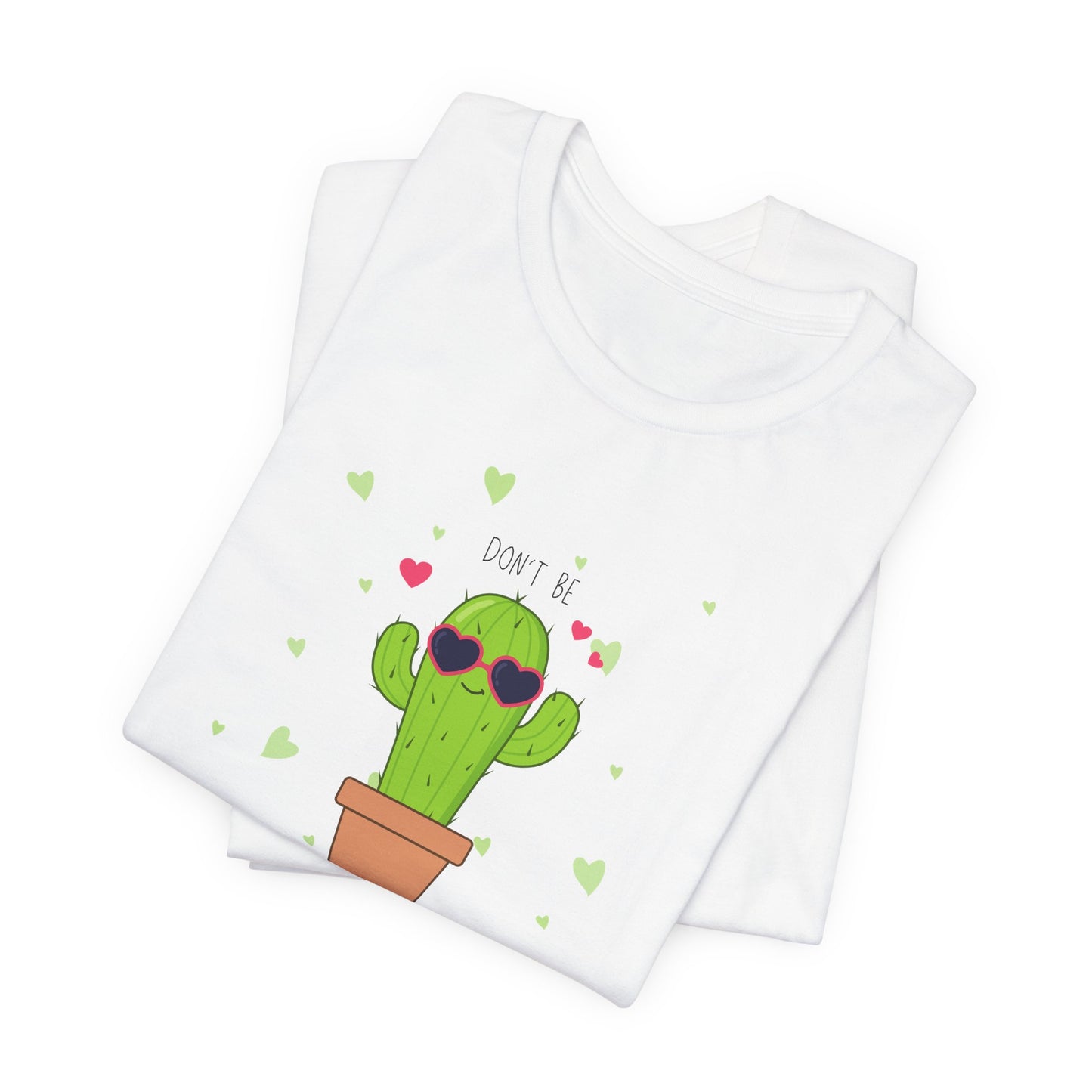 Funny Cactus Tee - Don't Be a Prick - Unisex Jersey Short Sleeve