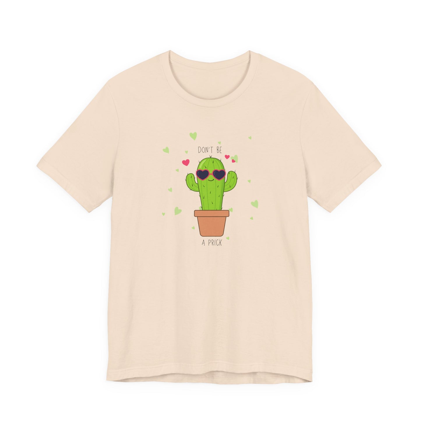 Funny Cactus Tee - Don't Be a Prick - Unisex Jersey Short Sleeve