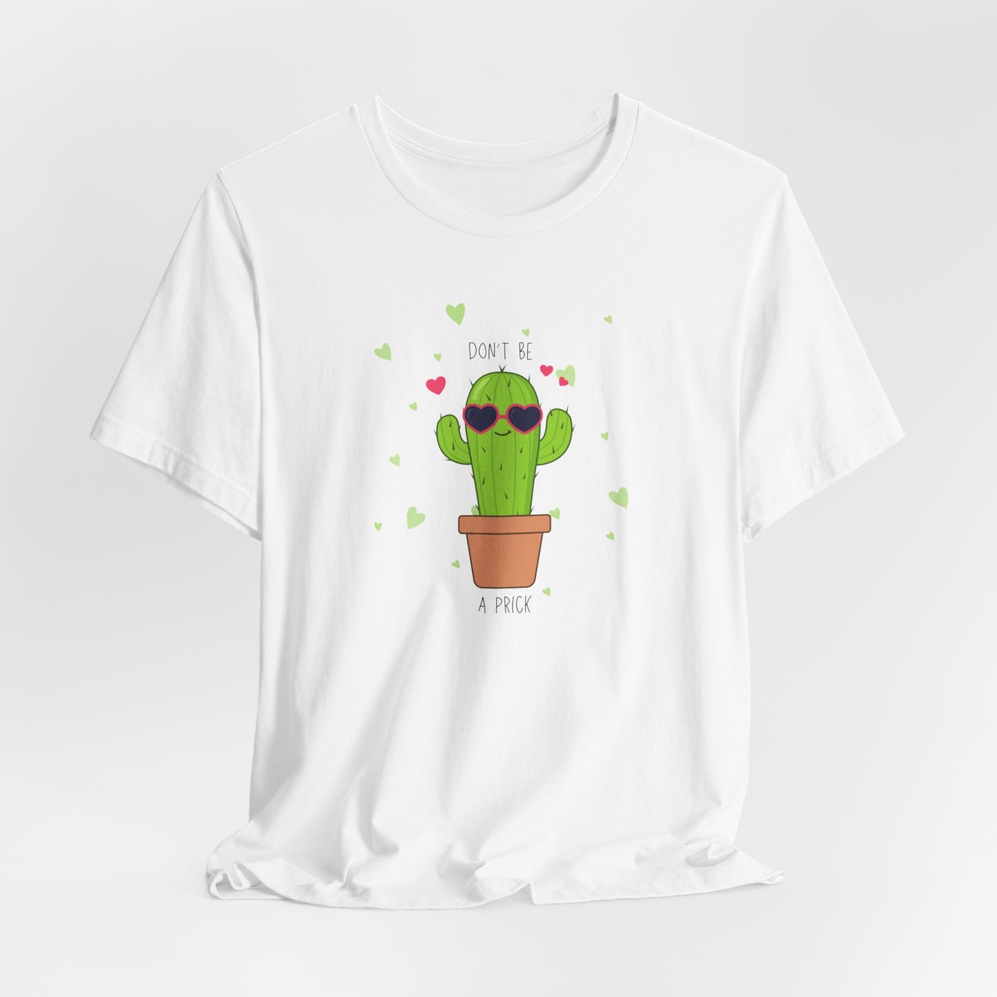 Funny Cactus Tee - Don't Be a Prick - Unisex Jersey Short Sleeve