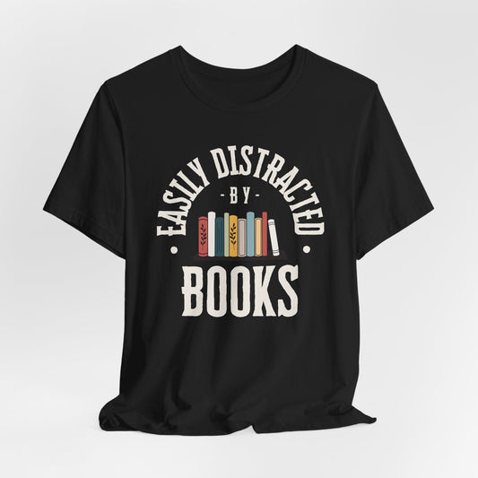 Easily Distracted by Books Graphic Shirt