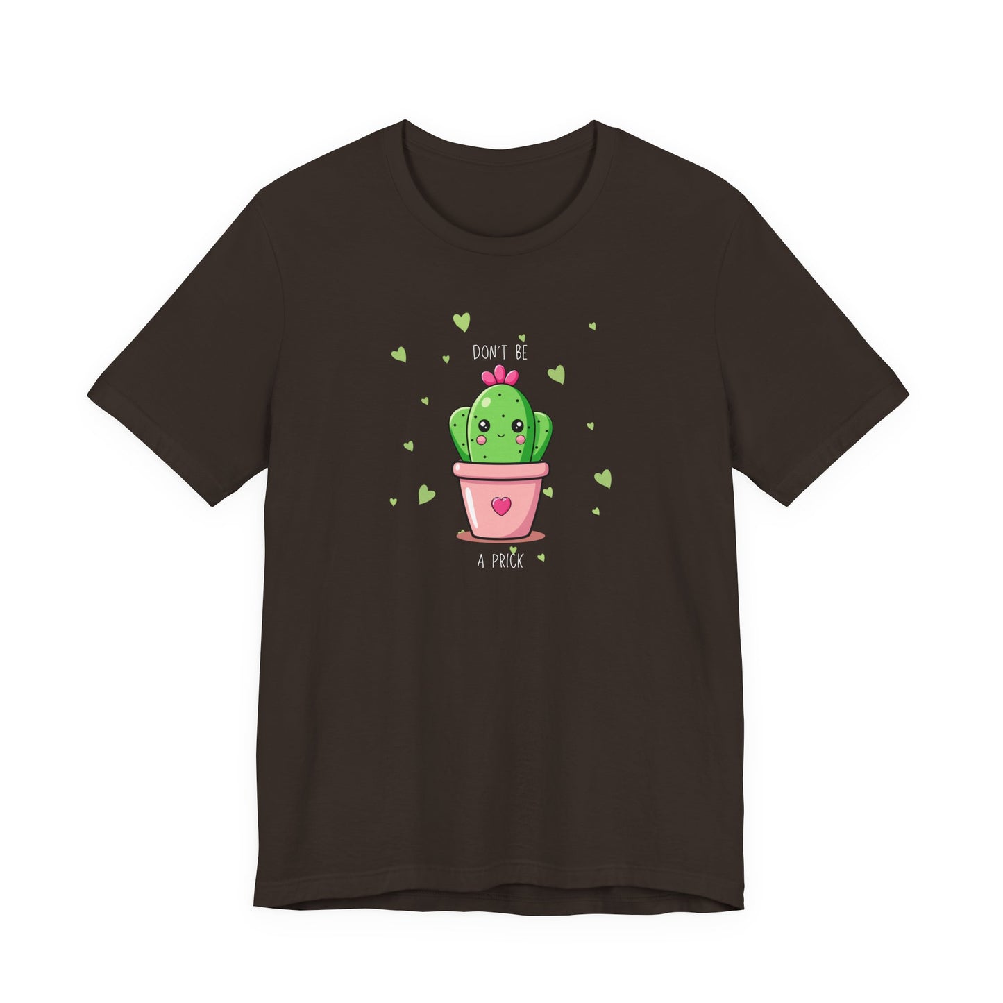 Funny Cactus Tee - Don't Be a Prick - Unisex Jersey Short Sleeve