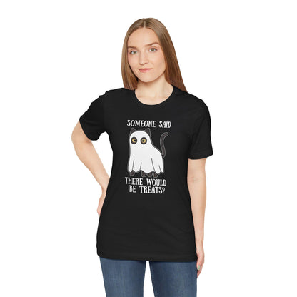 Someone Said There Would Be Treats Ghost Cat Halloween Tee