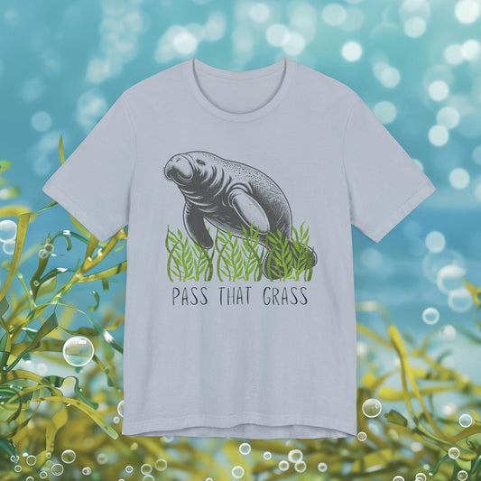 Pass That Grass Manatee Lover Tee