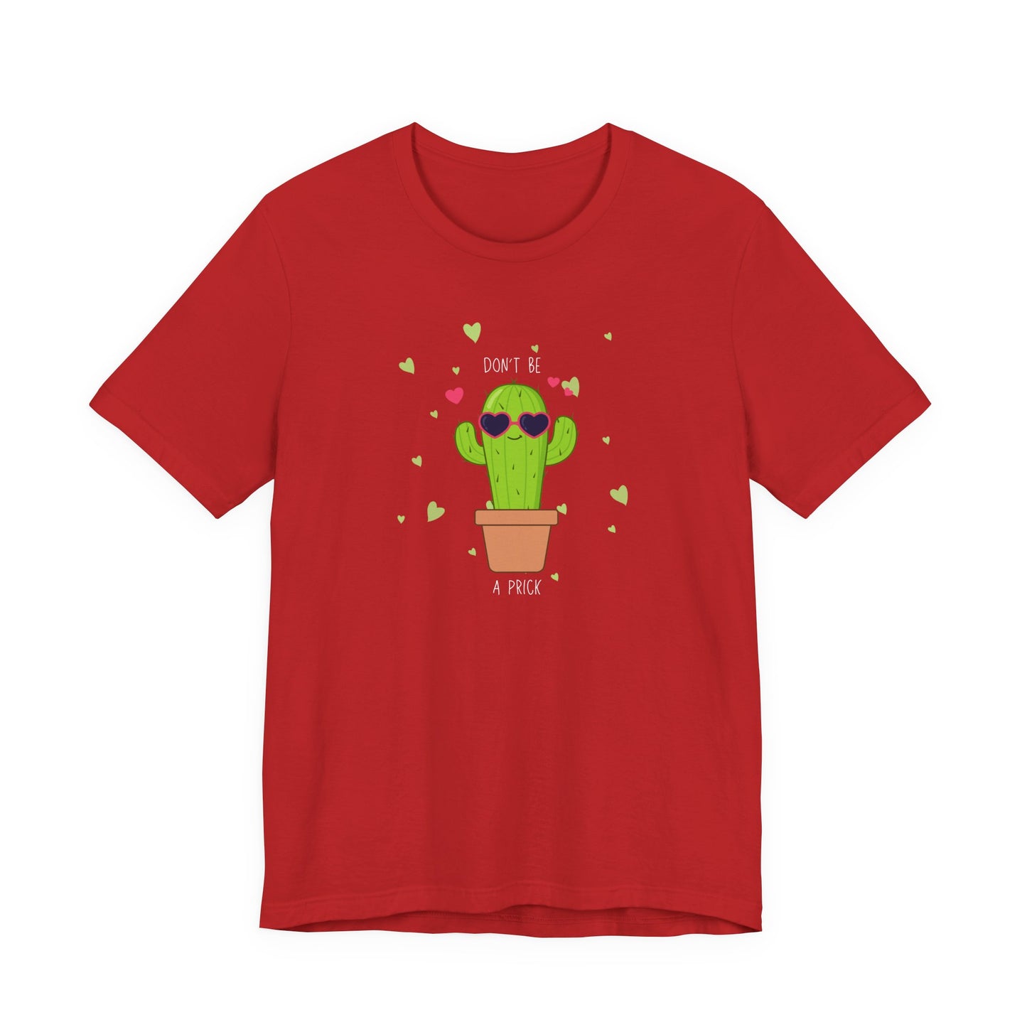 Funny Cactus Tee - Don't Be a Prick - Unisex Jersey Short Sleeve