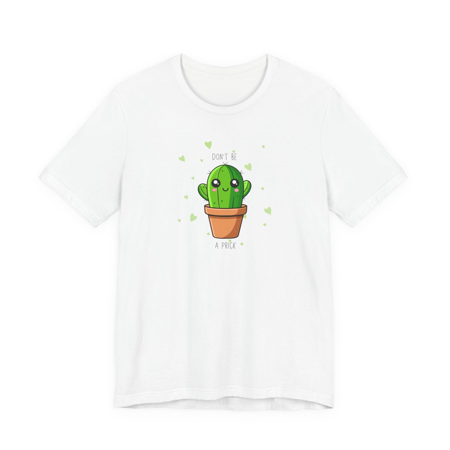Funny Cactus Tee - Don't Be a Prick - Unisex Jersey Short Sleeve