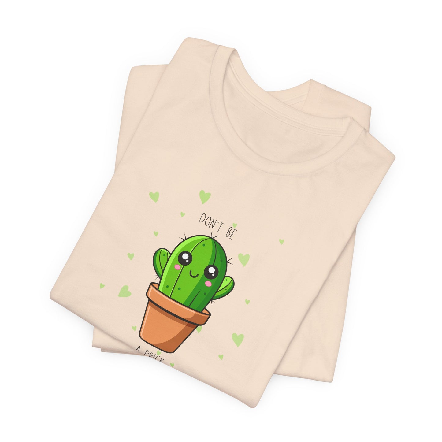 Funny Cactus Tee - Don't Be a Prick - Unisex Jersey Short Sleeve