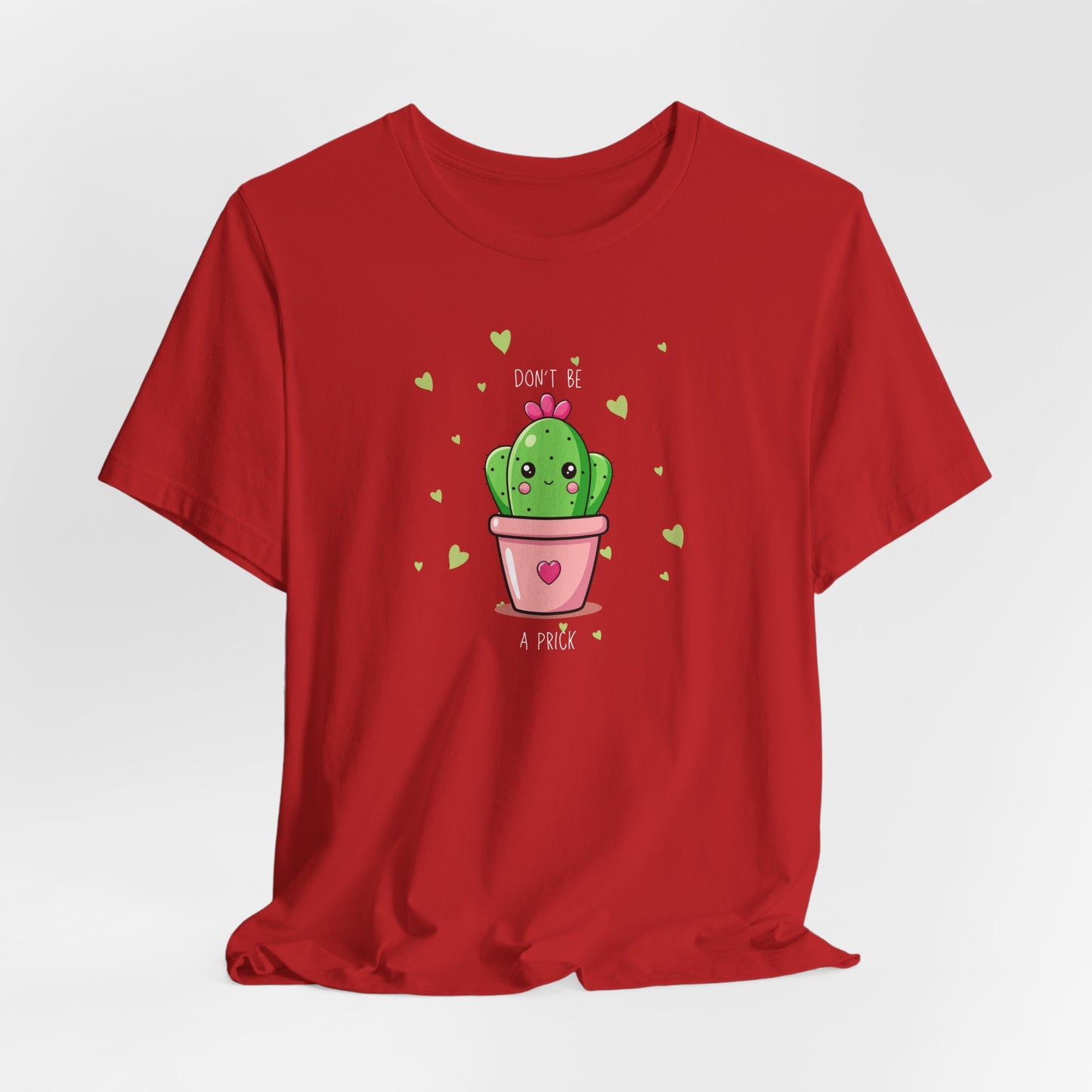 Funny Cactus Tee - Don't Be a Prick - Unisex Jersey Short Sleeve
