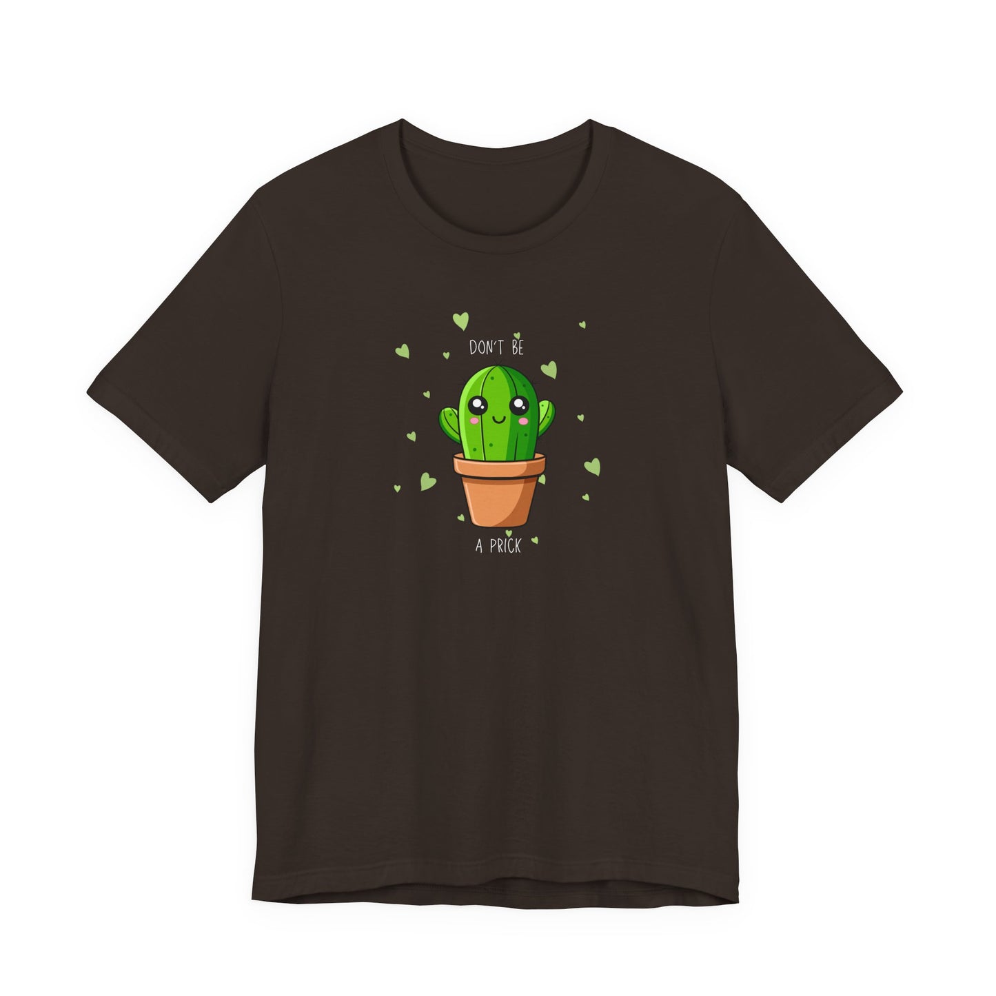 Funny Cactus Tee - Don't Be a Prick - Unisex Jersey Short Sleeve