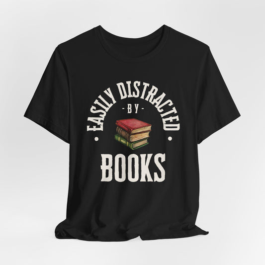 Easily Distracted by Books Graphic Shirt